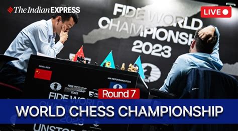 World Chess Championship 2023 Game 7 As It Happened: Ian Nepomniachtchi ...