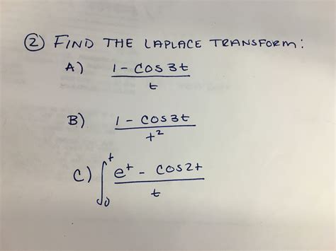 Solved Find the laplace transform: 1 - cos 3t / t 1 - cos | Chegg.com