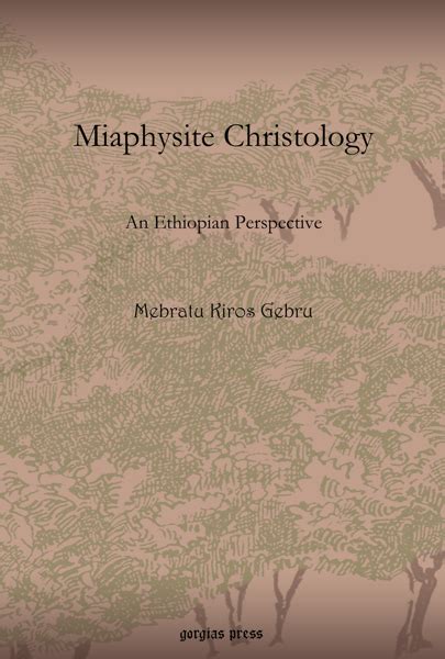 Gorgias Press. Miaphysite Christology