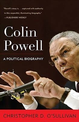 Colin Powell: A Political Biography by Christopher D. O'Sullivan