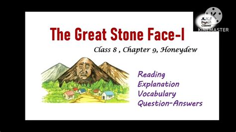 The Great Stone Face Part - I Class 8 Chapter 9 , Explanation in ...