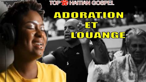 ADORATION LOUANGE GLOIRE ET BENEDICTION HAITIAN GOSPEL MUSIC 2020 - YouTube