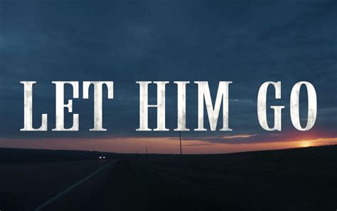 Let Him Go | The Banner