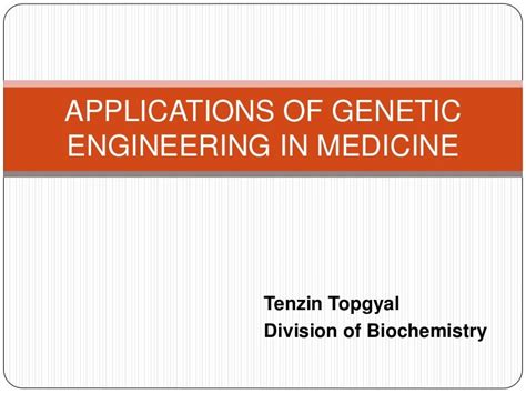 Applications of genetic engineering in medicine