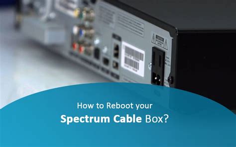 Rebooting Spectrum Cable box - a thorough guide - AZ Big Media