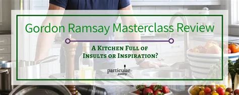 Gordon Ramsay Masterclass Review – A Kitchen Full of Insults or ...