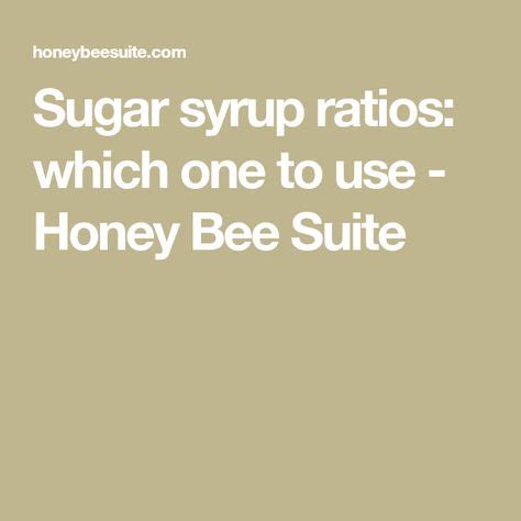 Sugar syrup ratios: which one to use | Bee, Syrup, Honey