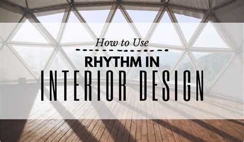 How to Use Rhythm in Interior Design for a More Appealing Look - HOUSE of GOSSAMER