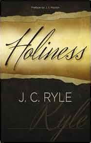 Holiness: J C Ryle: 9781783970162: Amazon.com: Books