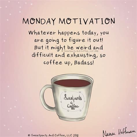 I have got this... Good morning y’all and happy Monday — make it a GREAT day! | Coffee quotes ...