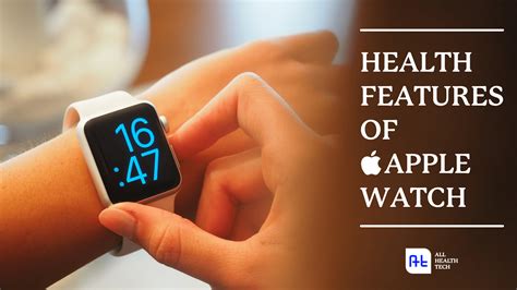 Health features of Apple Watch - All Health Tech