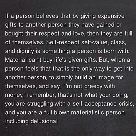 A materialistic person with delusional beliefs Materialistic Quotes, Humanistic Perspective ...