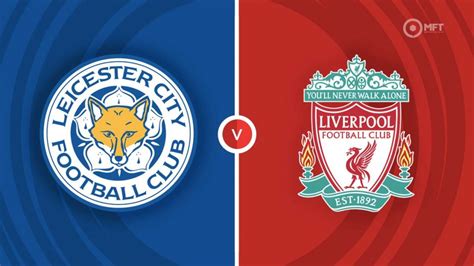 Leicester City vs Liverpool Prediction and Betting Tips