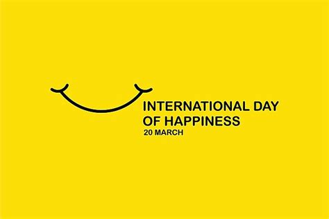 When and Why Is the International Day of Happiness Celebrated ...