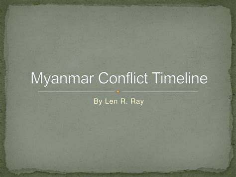 PPT - Myanmar Conflict Timeline PowerPoint Presentation, free download - ID:2643004