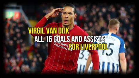 Virgil van Dijk - All 16 Goals and Assists for Liverpool | HD - YouTube