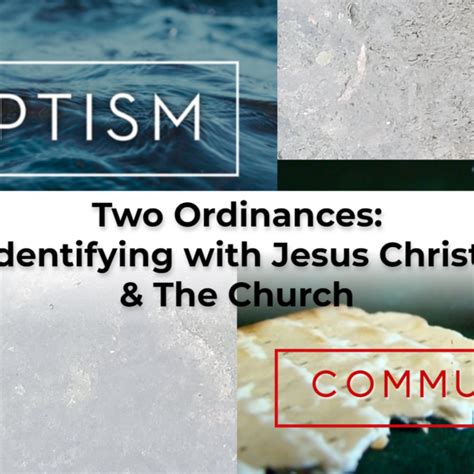 Two Ordinances: Baptism & Communion — First Baptist Church Dunkirk NY