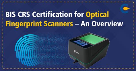 BIS CRS Certification for Optical Fingerprint Scanners – Corpbiz Advisors