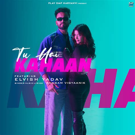 Tu Hai Kahaan - YouTube Music