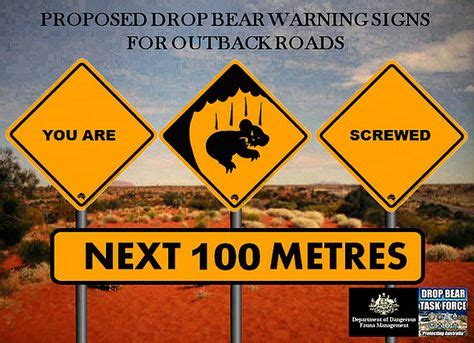 Drop-bear warning signs (outback) | Drop bear, Funny warning signs, Aus day