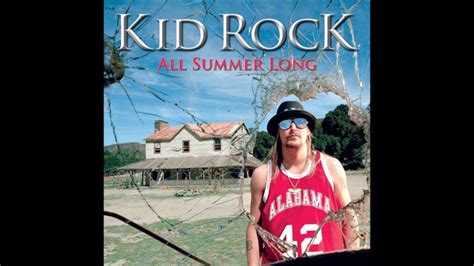 KID ROCK * All Summer Long 2008 HQ - YouTube