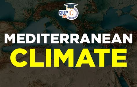 Mediterranean Climate Region, Distribution, Climatic Conditions & Map