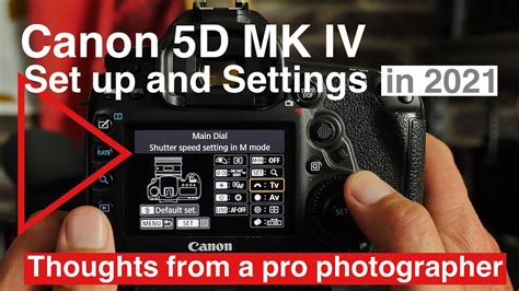 Canon 5d Mark iv Setup and Settings. After 4 years of professional use. - YouTube