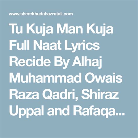 Tu Kuja Man Kuja Lyrics Meaning : Tu hai ahraam anwaar bandhe hue main daroodon ki dastaar ...