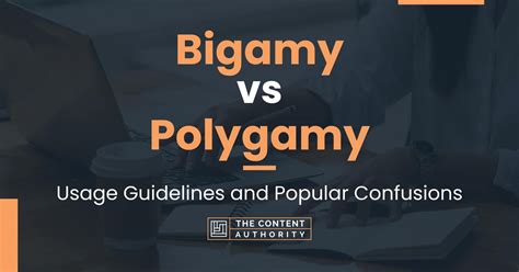 Bigamy vs Polygamy: Usage Guidelines and Popular Confusions