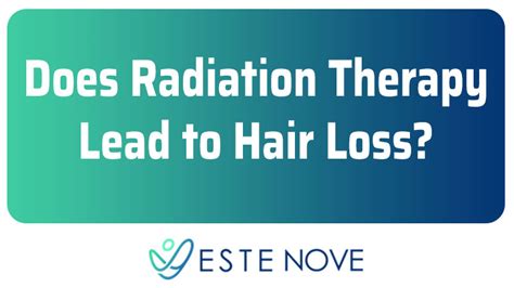 Does Radiation Therapy Lead to Hair Loss? – Estenove