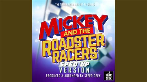 Mickey and the Roadster Racers Main Theme (From "Mickey and the Roadster Racers") (Sped-Up ...