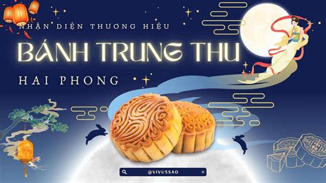 Bánh Trung Thu Hải Phòng 2023 - Bí quyết nhận biết thương hiệu bánh chính hãng