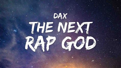 Dax - THE NEXT RAP GOD (Lyrics) - YouTube