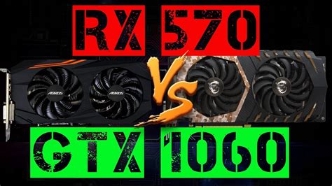 RX 570 VS GTX 1060 - YouTube