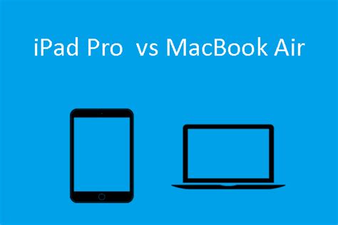 iPad Pro M1 vs MacBook Air M1: Which Is Best for You - MiniTool ...