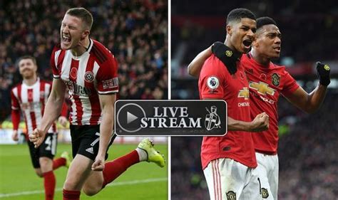 Sheffield United vs Man Utd live stream, TV channel: How to watch ...