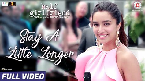 Stay A Little Longer Lyrics - Half Girlfriend | Anushka Shahaney