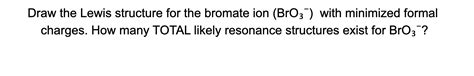 Solved: Draw The Lewis Structure For The Bromate Ion (BrO3... | Chegg.com