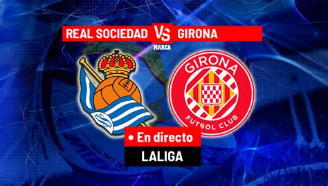 LaLiga EA Sports: Real Sociedad - Girona: Resumen, resulado y goles