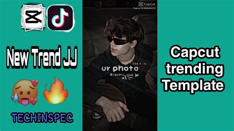 Capcut new Trend JJ template || TIKTOK AND CAPCUT NEW TRENDING TEMPLATE || TUTORIAL AND LINK ...