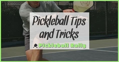 Pickleball Tips And Tricks: Your Guide To Mastering The Game