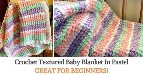 Crochet Textured Baby Blanket In Pastel - Great for Beginners!