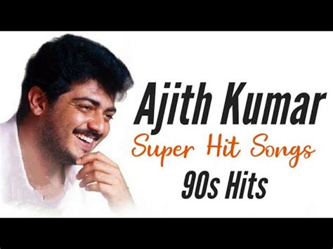 Ajith Kumar Super Hit Songs|Tamil Hit Songs|Melody Hits|Evergreen Songs ...