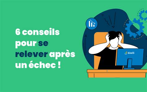 Comment rebondir après un échec ? Nos 6 conseils