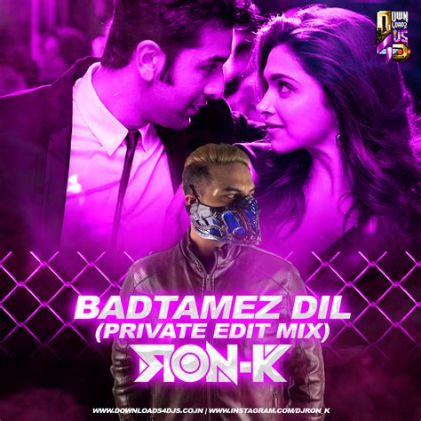 Badtameez Dil (Private Edit Mix) – Dj Ron K | Downloads4Djs