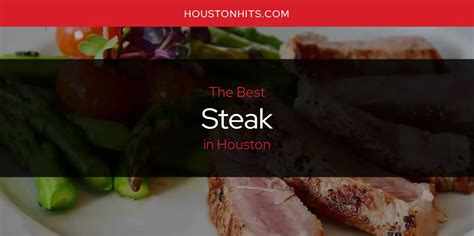 The Absolute Best Steak in Houston [Updated 2024]