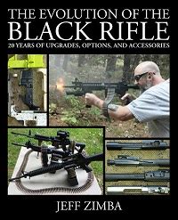 The Evolution of the Black Rifle: 20 Years of Upgrades, Options, and Accessories - Prepper Press