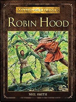 Robin Hood (Myths and Legends): Amazon.co.uk: Smith, Neil, Dennis ...