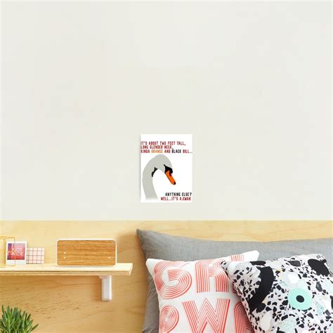 "Hot Fuzz Swan Quote" Photographic Print by jackhead | Redbubble