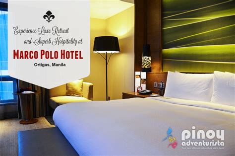 Experience Luxe Retreat and Superb Hospitality at Marco Polo Hotel, Ortigas Manila | Pinoy ...